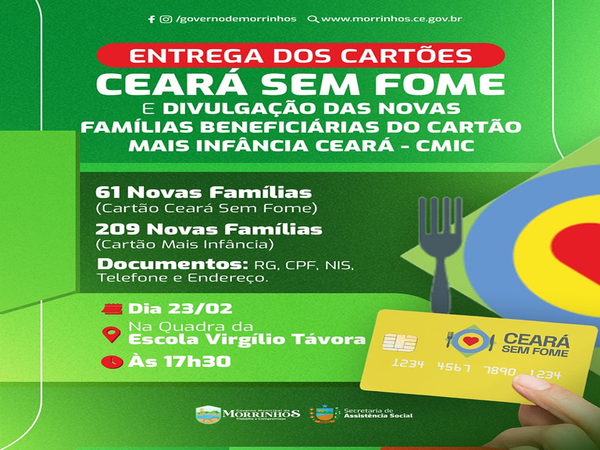 Entrega dos Cartões Mais Infância e Ceará Sem Fome em Morrinhos!