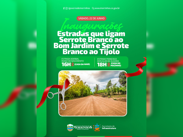 Inaugurações das Estradas de Serrote Branco ao Bom Jardim e de Serrote Branco ao Tijolo.