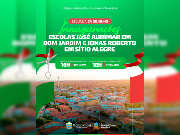 Inaugurações das Escolas de Bom Jardim e Sítio Alegre.