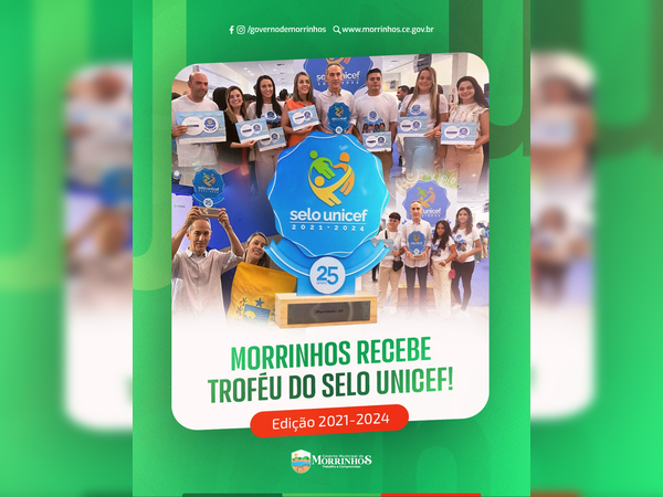 Governo Municipal de Morrinhos Recebe a Certificação e o Troféu do Selo Unicef, Edição 2021-2024.